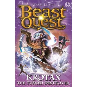Hachette Children's Group Beast Quest: Krotax The Tusked Destroyer : Series 23 Book 2 Hachette Children's Group Beast Quest: Krotax The Tusked Destroyer : Series 23 Book 2