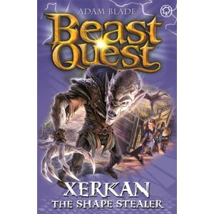 Hachette Children's Group Beast Quest: Xerkan The Shape Stealer : Series 23 Book 4 Hachette Children's Group Beast Quest: Xerkan The Shape Stealer : Series 23 Book 4