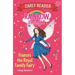 Hachette Children's Group Rainbow Magic Early Reader: Frances The Royal Family Fairy Hachette Children's Group Rainbow Magic Early Reader: Frances The Royal Family Fairy