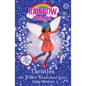 Hachette Children's Group Rainbow Magic: Christina The Winter Wonderland Fairy : Special Hachette Children's Group Rainbow Magic: Christina The Winter Wonderland Fairy : Special