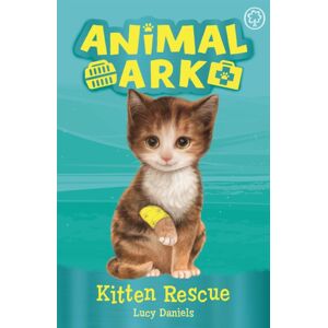 Hachette Children's Group Animal Ark, 1: Kitten Rescue : Book 1 Hachette Children's Group Animal Ark, 1: Kitten Rescue : Book 1