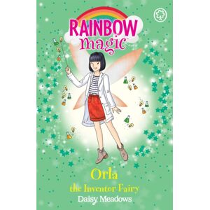 Hachette Children's Group Rainbow Magic: Orla The Inventor Fairy : The Discovery Fairies Book 2 Hachette Children's Group Rainbow Magic: Orla The Inventor Fairy : The Discovery Fairies Book 2