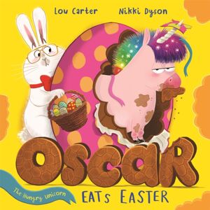 Hachette Children's Group Oscar The Hungry Unicorn Eats Easter Hachette Children's Group Oscar The Hungry Unicorn Eats Easter