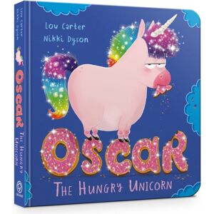 Hachette Children's Group Oscar The Hungry Unicorn Board Book Hachette Children's Group Oscar The Hungry Unicorn Board Book