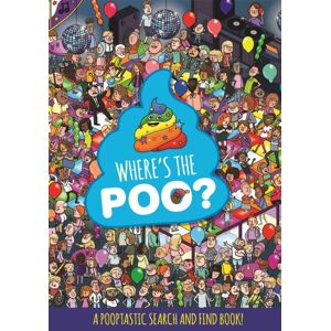 Hachette Children's Group Where'S The Poo? A Pooptastic Search And Find Book Hachette Children's Group Where'S The Poo? A Pooptastic Search And Find Book