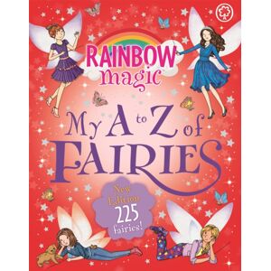 Hachette Children's Group Rainbow Magic: My A To Z Of Fairies: Edition 225 Fairies! Hachette Children's Group Rainbow Magic: My A To Z Of Fairies: Edition 225 Fairies!
