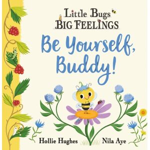 Hachette Children's Group Little Bugs Big Feelings: Be Yourself Buddy Hachette Children's Group Little Bugs Big Feelings: Be Yourself Buddy