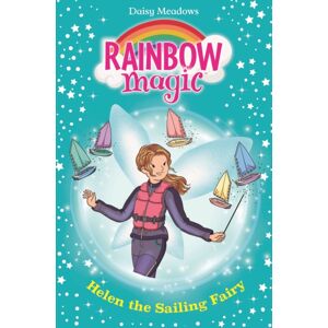 Hachette Children's Group Rainbow Magic: Helen The Sailing Fairy : The Water Sports Fairies Book 1 Hachette Children's Group Rainbow Magic: Helen The Sailing Fairy : The Water Sports Fairies Book 1