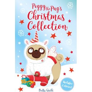 Hachette Children's Group Peggy The Pug'S Christmas Collection : Includes Two Festive Stories! Hachette Children's Group Peggy The Pug'S Christmas Collection : Includes Two Festive Stories!