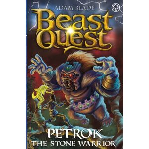 Hachette Children's Group Beast Quest: Petrok The Stone Warrior : Series 31 Book 4 Hachette Children's Group Beast Quest: Petrok The Stone Warrior : Series 31 Book 4