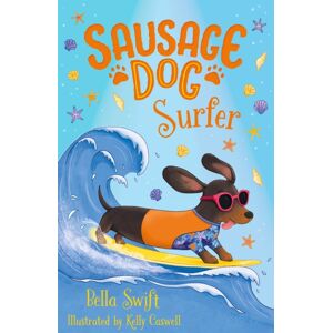 Hachette Children's Group Sausage Dog Surfer : Book 2 Hachette Children's Group Sausage Dog Surfer : Book 2