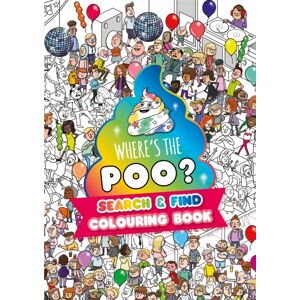 Hachette Children's Group Where'S The Poo? A Search And Find Colouring Book Hachette Children's Group Where'S The Poo? A Search And Find Colouring Book