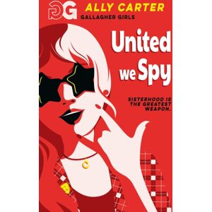 Hachette Children's Group Gallagher Girls: United We Spy : Book 6: The Million Copy Series Set At An Elite Boarding School For Spies Hachette Children's Group Gallagher Girls: United We Spy : Book 6: The Million Copy Series Set At An Elite Boarding School For Spies