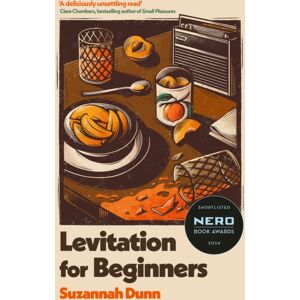 Little, Brown Book Group Levitation For Beginners : Shortlisted For The Nero Fiction Prize 2024 Little, Brown Book Group Levitation For Beginners : Shortlisted For The Nero Fiction Prize 2024