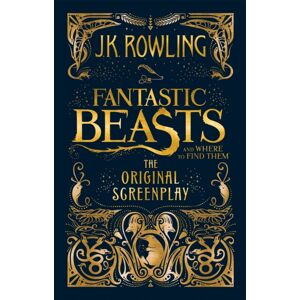 Little, Brown Book Group Fantastic Beasts And Where To Find Them : The Original Screenplay Little, Brown Book Group Fantastic Beasts And Where To Find Them : The Original Screenplay