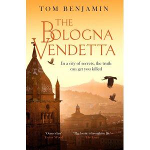 Little, Brown Book Group The Bologna Vendetta : A Breathtakingly Gripping Italian Crime Thriller Little, Brown Book Group The Bologna Vendetta : A Breathtakingly Gripping Italian Crime Thriller