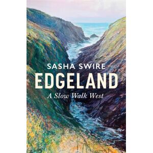 Little, Brown Book Group Edgeland : Walking The South West Coast Path Little, Brown Book Group Edgeland : Walking The South West Coast Path