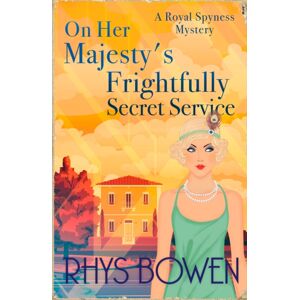 Little, Brown Book Group On Her Majesty'S Frightfully Secret Service Little, Brown Book Group On Her Majesty'S Frightfully Secret Service