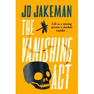 Little, Brown Book Group The Vanishing Act : An Unputdownable, Darkly Comic Thriller Packed With Twists Little, Brown Book Group The Vanishing Act : An Unputdownable, Darkly Comic Thriller Packed With Twists