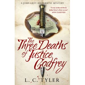 Little, Brown Book Group The Three Deaths Of Justice Godfrey : A Captivating, Historical Mystery Little, Brown Book Group The Three Deaths Of Justice Godfrey : A Captivating, Historical Mystery