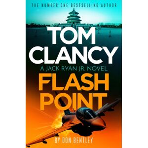 Little, Brown Book Group Tom Clancy Flash Point : The High-Octane Mega-Thriller That Will Have You Hooked! Little, Brown Book Group Tom Clancy Flash Point : The High-Octane Mega-Thriller That Will Have You Hooked!