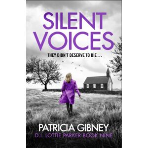 Little, Brown Book Group Silent Voices : Detective Lottie Parker, Book 9 Little, Brown Book Group Silent Voices : Detective Lottie Parker, Book 9