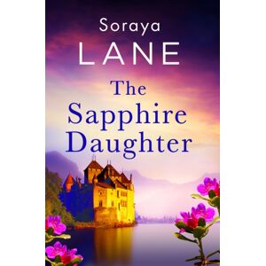 Little, Brown Book Group The Sapphire Daughter : A Completely Gripping And Emotional Page-Turner Little, Brown Book Group The Sapphire Daughter : A Completely Gripping And Emotional Page-Turner
