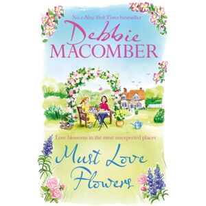 Little, Brown Book Group Must Love Flowers : An Unputdownable Story Of Love And Friendship From The York Times #1 seller Little, Brown Book Group Must Love Flowers : An Unputdownable Story Of Love And Friendship From The York Times #1 seller