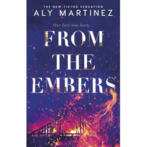 Little, Brown Book Group From The Embers : The Heart-Stopping Tiktok Romance Little, Brown Book Group From The Embers : The Heart-Stopping Tiktok Romance
