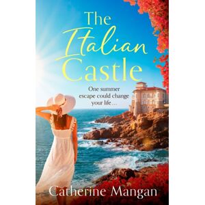 Little, Brown Book Group The Italian Castle : A Sweeping, Escapist Summer Romance Set On A Beautiful Italian Island Little, Brown Book Group The Italian Castle : A Sweeping, Escapist Summer Romance Set On A Beautiful Italian Island