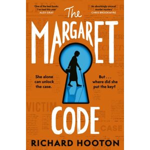 Little, Brown Book Group The Margaret Code : Meet The Detective Duo You'Ll Never Forget In This Compulsive And Charming Debut Crime Novel Little, Brown Book Group The Margaret Code : Meet The Detective Duo You'Ll Never Forget In This Compulsive And Charming Debut Crime Novel