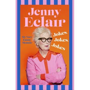 Little, Brown Book Group Jokes, Jokes, Jokes : My Very Funny Memoir Little, Brown Book Group Jokes, Jokes, Jokes : My Very Funny Memoir