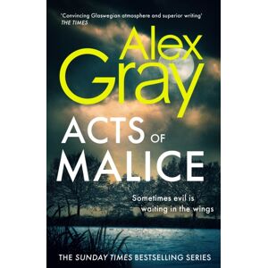 Little, Brown Book Group Acts Of Malice : Book 22 In The Sunday Times selling Dsi William Lorimer Series Little, Brown Book Group Acts Of Malice : Book 22 In The Sunday Times selling Dsi William Lorimer Series
