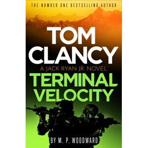 Little, Brown Book Group Tom Clancy Terminal Velocity : Jack Ryan, Jr. Faces His Toughest Ever Challenge In This Seriously Tense, Action-Packed Global Thriller Little, Brown Book Group Tom Clancy Terminal Velocity : Jack Ryan, Jr. Faces His Toughest Ever Challenge In This Seriously Tense, Action-Packed Global Thriller