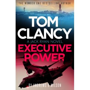 Little, Brown Book Group Tom Clancy Executive Power : The Unputdownable Jack Ryan Thriller Little, Brown Book Group Tom Clancy Executive Power : The Unputdownable Jack Ryan Thriller