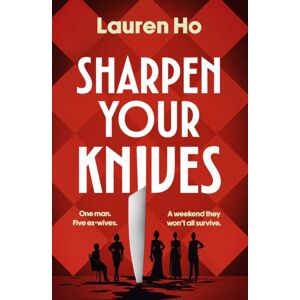 Little, Brown Book Group Sharpen Your Knives Little, Brown Book Group Sharpen Your Knives