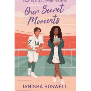 Little, Brown Book Group Our Secret Moments : A Spicy, Open Door, Football Player X Journalism Major Romance For 2025 Little, Brown Book Group Our Secret Moments : A Spicy, Open Door, Football Player X Journalism Major Romance For 2025