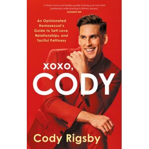 John Murray Press Xoxo, Cody : An Opinionated Homosexual'S Guide To Self-Love, Relationships, And Tactful Pettiness John Murray Press Xoxo, Cody : An Opinionated Homosexual'S Guide To Self-Love, Relationships, And Tactful Pettiness