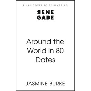 John Murray Press Around The World In 80 Dates John Murray Press Around The World In 80 Dates