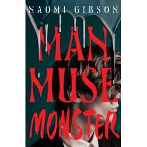 John Murray Press Man, Muse, Monster : Haunting And Irresistible Dark Academia Horrormance John Murray Press Man, Muse, Monster : Haunting And Irresistible Dark Academia Horrormance