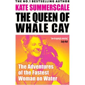 Bloomsbury Publishing PLC The Queen Of Whale Cay : The Story Of 'Joe' Carstairs, The Fastest Woman On Water Bloomsbury Publishing PLC The Queen Of Whale Cay : The Story Of 'Joe' Carstairs, The Fastest Woman On Water