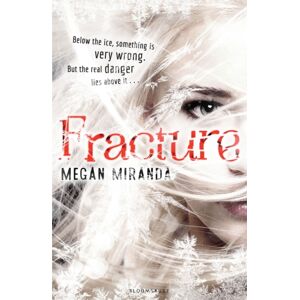 Bloomsbury Publishing PLC Fracture Bloomsbury Publishing PLC Fracture