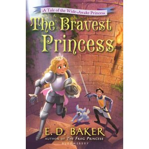 Bloomsbury Publishing PLC The Bravest Princess : A Tale Of The Wide-Awake Princess Bloomsbury Publishing PLC The Bravest Princess : A Tale Of The Wide-Awake Princess
