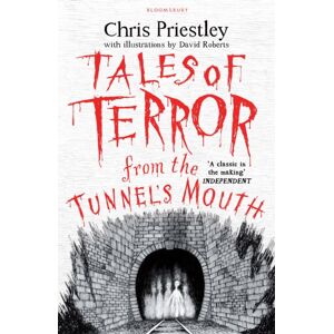 Bloomsbury Publishing PLC Tales Of Terror From The Tunnel'S Mouth Bloomsbury Publishing PLC Tales Of Terror From The Tunnel'S Mouth
