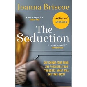 Bloomsbury Publishing PLC The Seduction : An Addictive Story Of Desire And Obsession Bloomsbury Publishing PLC The Seduction : An Addictive Story Of Desire And Obsession