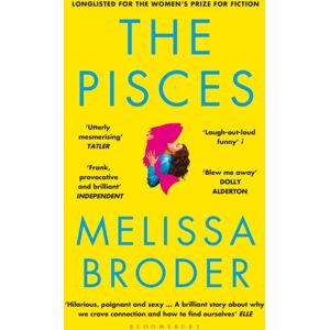 Bloomsbury Publishing PLC The Pisces : Longlisted For The Women'S Prize For Fiction 2019 Bloomsbury Publishing PLC The Pisces : Longlisted For The Women'S Prize For Fiction 2019