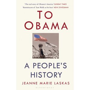 Bloomsbury Publishing PLC To Obama : A People'S History Bloomsbury Publishing PLC To Obama : A People'S History