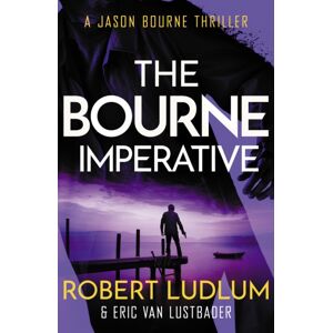 Orion Publishing Co Robert Ludlum'S The Bourne Imperative Orion Publishing Co Robert Ludlum'S The Bourne Imperative