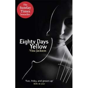 Orion Publishing Co Eighty Days Yellow : The First Novel In The Dark And Spicy Romance Phenomenon Eighty Days Series Orion Publishing Co Eighty Days Yellow : The First Novel In The Dark And Spicy Romance Phenomenon Eighty Days Series