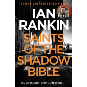 Orion Publishing Co Saints Of The Shadow Bible : The Number One selling Series That Inspired Bbc One’s Rebus Orion Publishing Co Saints Of The Shadow Bible : The Number One selling Series That Inspired Bbc One’s Rebus
